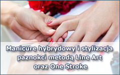 Manicure hybrydowy i stylizacja paznokci metodą Line Art oraz One Stroke