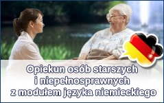 Opiekun osób starszych i niepełnosprawnych z modułem języka niemieckiego